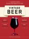 Vintage Beer: A taster's guide to brews that improve over time