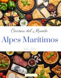 Cocinas del mundo Alpes Marítimos