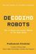 Decoding Boring Sage Decoding Robots