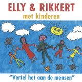 Elly & Rikkert Vertel Het Aan de Mensen