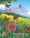 FARFALLE E FIORI, UN MONDO DI COLORI! - Album con disegni da colorare per bambine e bambini dai 3 anni in su