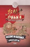 Obake - Ombre e Spiriti del Giappone: Racconti in Giapponese Livello JLPT N4 | Letture Graduate (Graded Reader) per Studenti di Livello A2