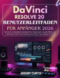 DaVinci Resolve 20 Benutzerleitfaden Für Anfänger 2026
