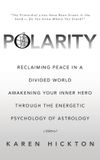 Polarity: Balboa Press Polarity: Reclaiming Peace in a Divided World Awakening Your Inner Hero Through the Energetic Psychology of Astrology Hardcover