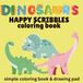 Dinosaur Happy Scribbles: A Fun Dinosaur Coloring Book for Kids Ages 3–8