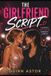 The Girlfriend Script: A Sapphic Fake-Dating Romantic Comedy