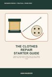 The Clothes Repair Starter Guide