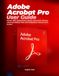 Adobe Acrobat Pro User Guide: Master PDF Organization, Secure Document Sharing, Advanced Editing Tools, and Productivity Features from Scratch