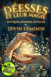 Les Independently Published Les Déesses et leur Magie