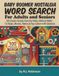 Baby Boomer Nostalgia Word Search for Adults and Seniors: Large Print | Relaxing | Brain Boosting | Memory | 100 Classic Puzzles from the 1940s, 1950s ... with Solutions | Traveling | Perfect Gift