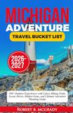 Michigan Adventure Travel Bucket List 2026–2027