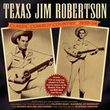 Classic Texas Jim Robertson - Classic Cowboy Country 1939-54