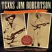 Classic Texas Jim Robertson - Classic Cowboy Country 1939-54