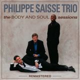 Sonic Rendezvous Phillipe Saisse Trio - The Body And Soul Sessions (LP) (Remastered)