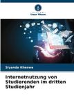 Internetnutzung Verlag Unser Wissen Internetnutzung von Studierenden im dritten Studienjahr
