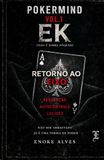 POKERMIND - EK: O jogo Invisível: retorno ao eixo