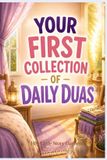 YOUR HSJ Little Story Garden Your First Collection of Daily Duas