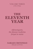 THE ELEVENTH YEAR: Adenomyosis, the disease medicine forgot to name