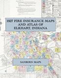 1927 Exile Books LLC 1927 Fire Insurance Maps and Atlas of Elkhart, Indiana Paperback