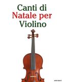 Canti Libri GmbH Canti Di Natale Per Bambini- Canti di Natale per Violino