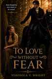 To Love Without Fear