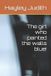 The Libri GmbH The girl who painted the walls blue!