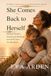 She Comes Back to Herself: Mental Health, Emotional Healing, and Self-Care for Mothers