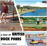 Bertus Distributie Think Like A Key A Tour of British Duck Ponds