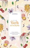 Le Toscana Book Le mie ricette da ricordare. Journal. Il mio ricettario personale per custodire e sperimentare