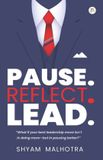 Pause. Bol.com Pause. Reflect. Lead. - Leadership Insights for Managers and Executives