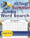 Jumbo Word Search for Seniors: All Things Summer - Large Print, includes SOLUTIONS, Relaxing for teens, adults and seniors