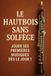 Le Hautbois Sans Solfège: Jouer Ses Premières Musiques Dès le Jour 1