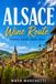 Alsace Wine Route Travel Guide 2026-2027