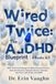Wired Twice: The AuDHD Blueprint | 4 Books in 1