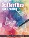Butterflies Ink Tracing Book: A Mindful Journey Through White-Line Nature Art: Trace, Relax, and Unwind with 36 Elegant Butterfly Designs