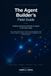 The Agent Builder's Field Guide: Building Autonomous Networks of Agents in Microsoft Copilot