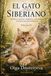EL GATO SIBERIANO: Historia, carácter. cuidados y convivencia con una raza extraordinaria