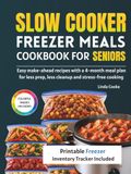 Slow Cooker Freezer Meals Cookbook for Seniors