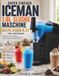 SUPER ICEMAN SUPER EINFACH ICEMAN 1.9L SLUSHIE MASCHINE KOCHBUCH FÜR ANFÄNGER
