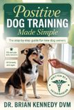 Positive Dog Training Made Simple - Paperback