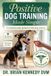 Positive Dog Training Made Simple - Paperback