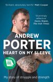 Heart Bonnier Books UK Heart on My Sleeve: My story of struggle and strength WINNER AT THE IRISH BOOK AWARDS 2025 Paperback