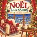 Noël à la maison : Coloriage pour adultes et adolescents, 40 illustrations magnifiques (ambiance cocooning, décoration festive, sapins, cadeaux, plat ... calme, créativité, anti-stress, relaxant