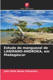 Estudo Edicoes Nosso Conhecimento Estudo do manguezal de LANIRANO-ANDROKA, em Madagáscar Paperback