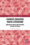 Chinese Routledge Chinese Educated Youth Literature: Ambivalent Bodies and Personal Literary Histories Paperback