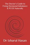 The Doctor’s Guide to Fixing Hormonal Imbalance & PCOS Naturally