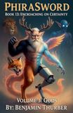 PhiraSword Book 13: Encroaching on Certainty