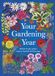 Your DK Your Gardening Year: What to Do When, Every Month of the Year