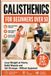 CALISTHENICS Independently Published Calisthenics for Beginners Over 50