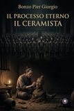 IL PROCESSO ETERNO - IL CERAMISTA